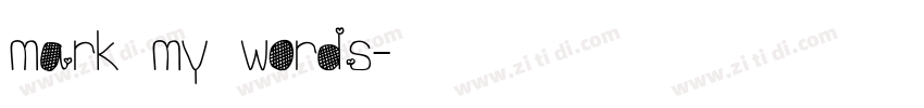mark my words字体转换